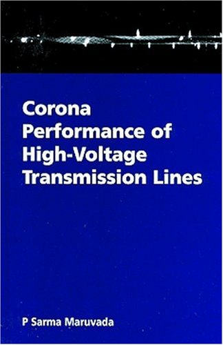 corona performance of high voltage transmission lines 1st edition maruvada, p. sarma 0863802540, 9780863802546