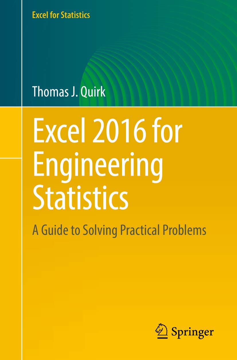 excel 20 for engineering statistics a guide to solving practical problems 1st edition quirk, thomas j. j.