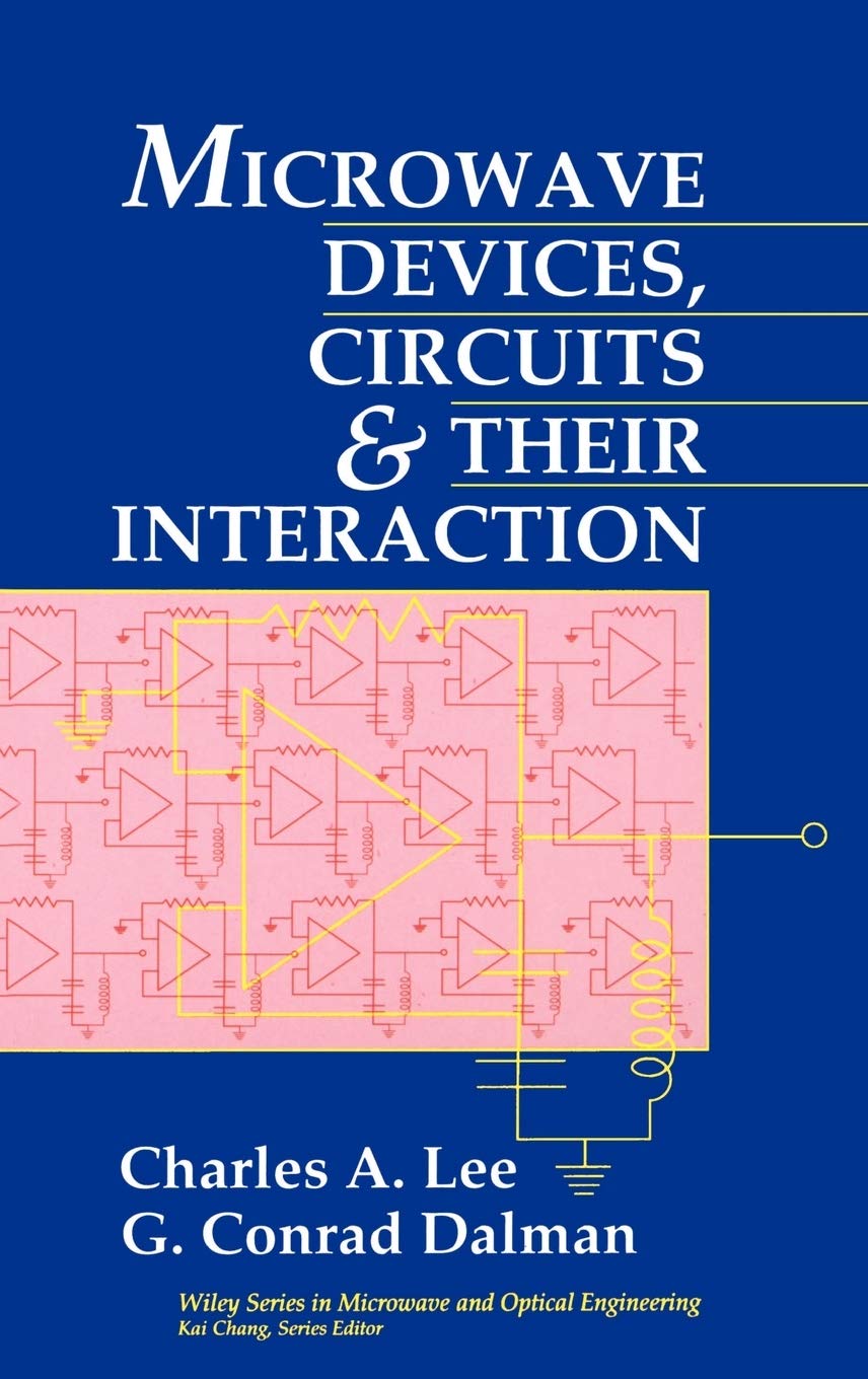 microwave devices circuits and their interaction 1st edition lee, charles a., dalman, g. conrad 047155216x,