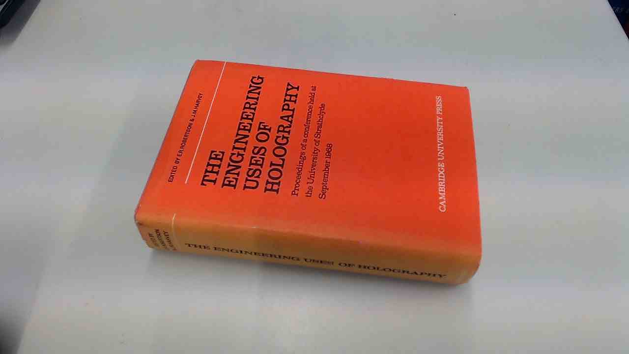 the engineering uses of holography  robertson, john r., and james m. harvey, editors 0521074487, 9780521074483