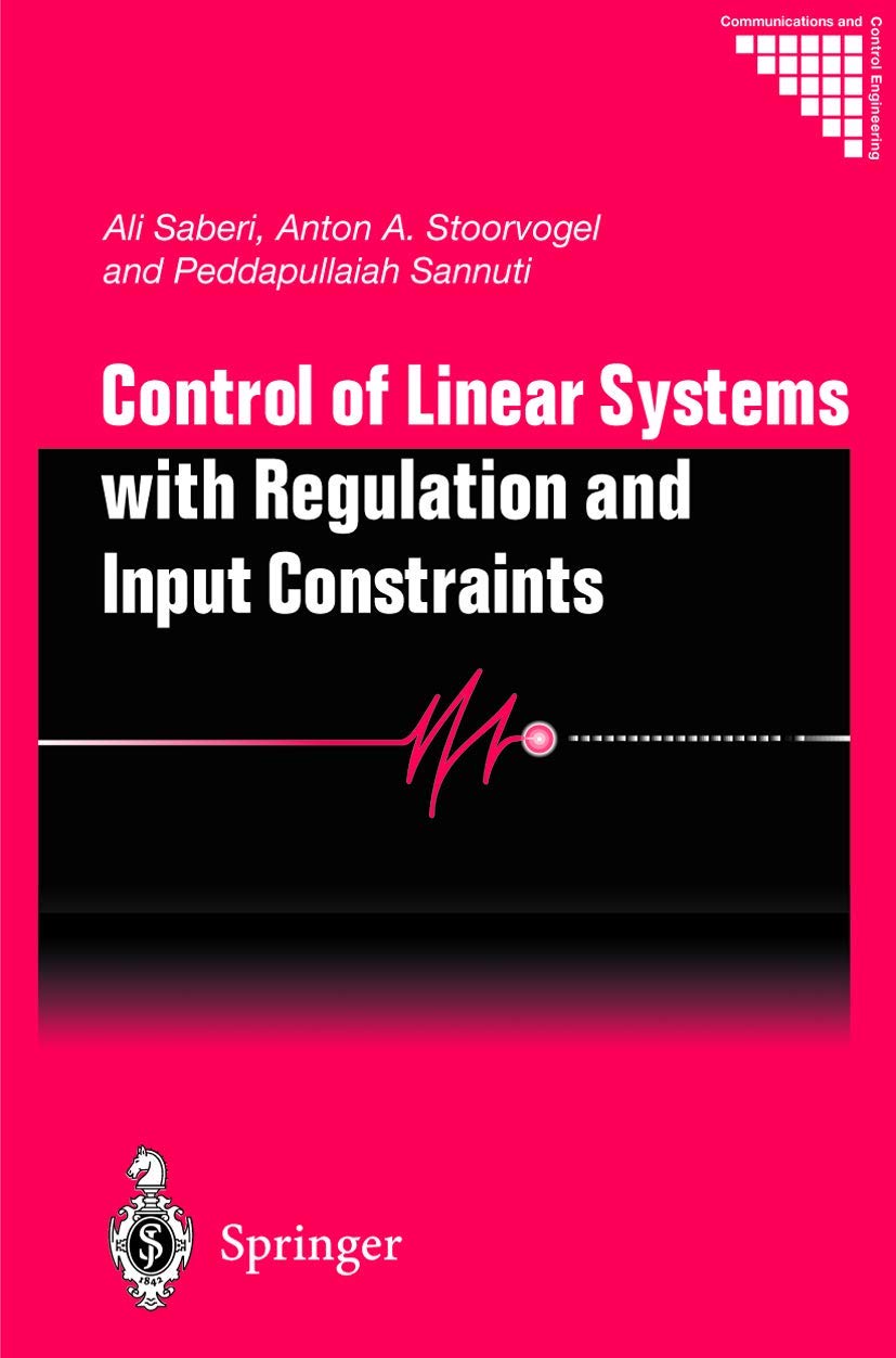 control of linear systems with regulation and input constraints 1st edition saberi, ali, stoorvogel, anton