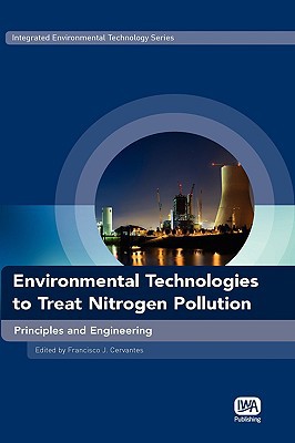 environmental technologies to treat nitrogen pollution principles and engineering cervantes, francisco j.