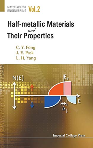 half metallic materials and their properties 1st edition fong, c. y., pask, j. e., yang, l. h. 1908977124,