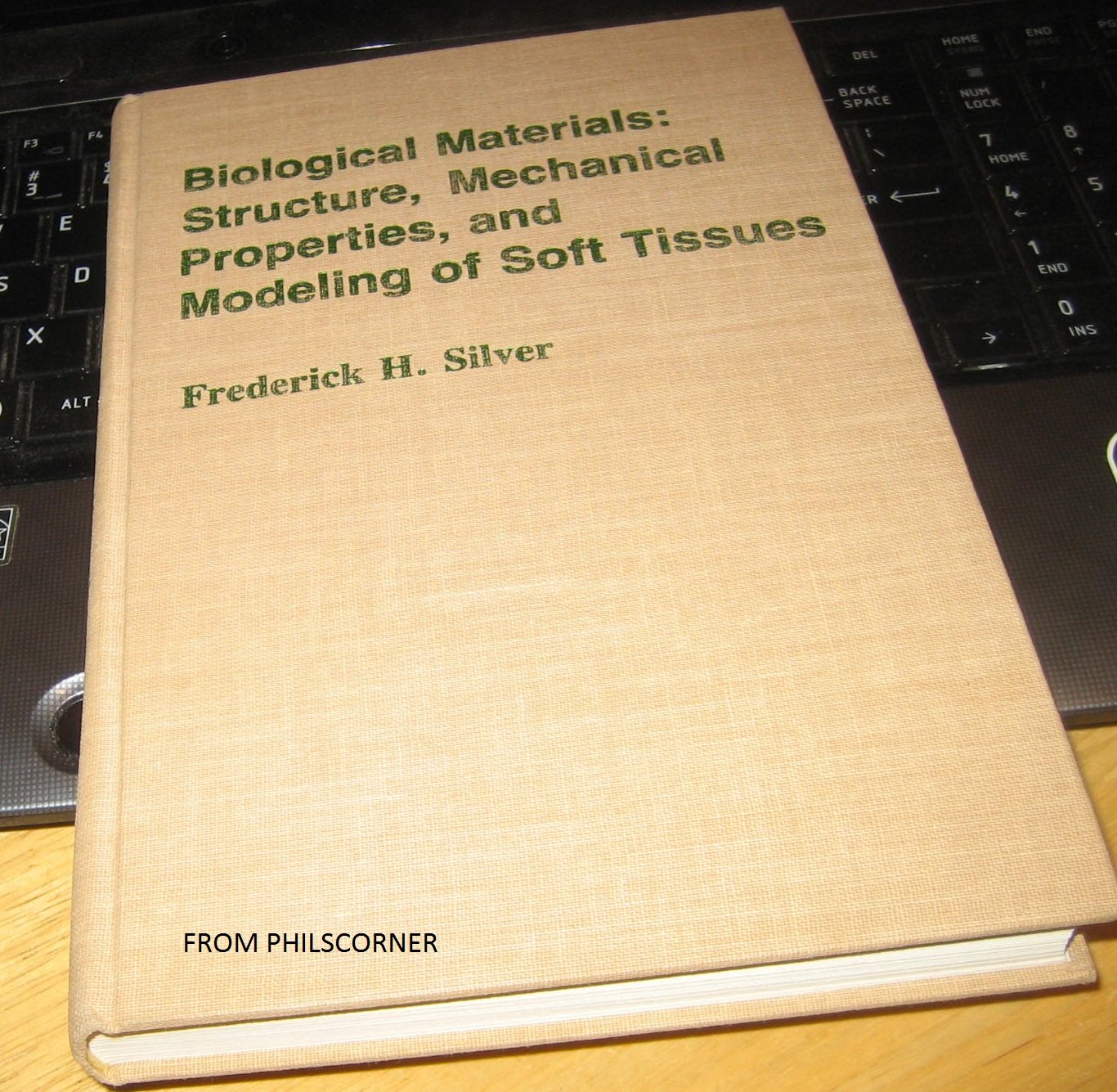 biological materials structure mechanical properties and modeling of soft tissues  silver, frederick h.