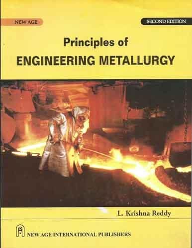 principles of engineering metallurgy 2nd edition krishna reddy, l. 8122422020, 9788122422023