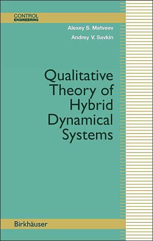 qualitative theory of hybrid dynamical systems 2000 edition matveev, alexey s., savkin, andrey v. 0817641416,