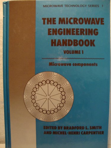 the microwave engineering handbook microwave components 1st edition smith, bradford l., carpentier, michel