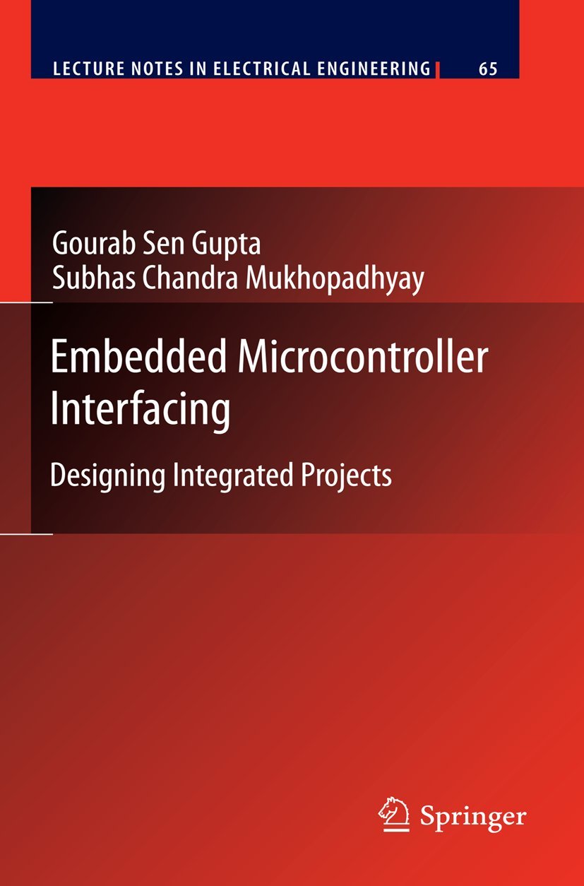 embedded microcontroller interfacing designing integrated projects 2010 edition sen gupta, gourab 3642136354,