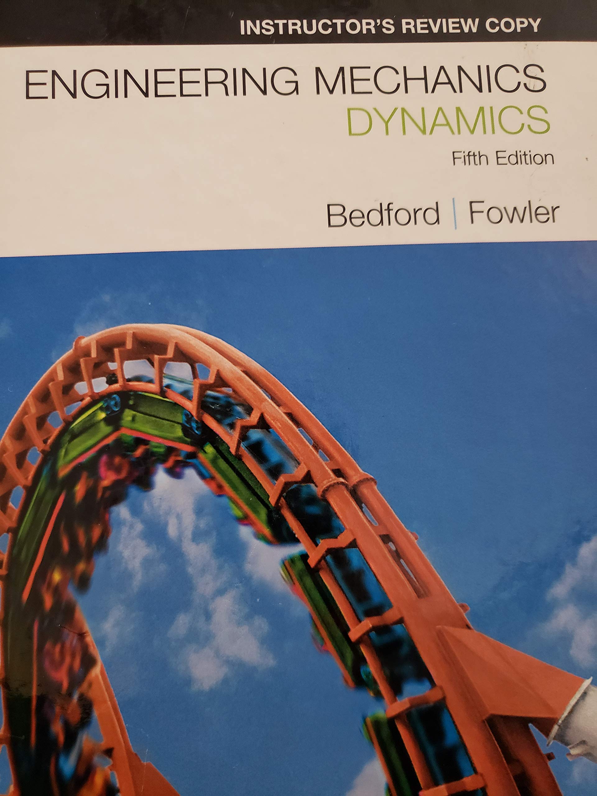 engineering mechanics dynamics 5th edition bedford 0136001025, 9780136001027