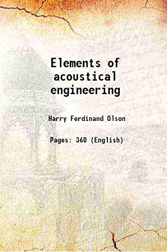 elements of acoustical engineering harry ferdinand olson 9332871051, 9789332871052