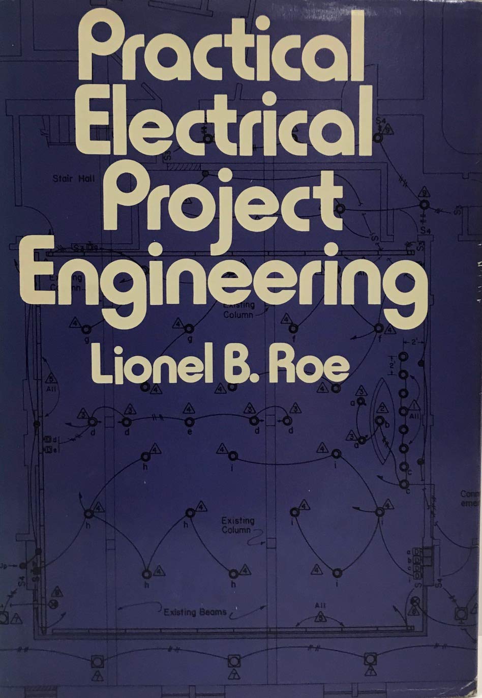 practical electrical project engineering 1st edition roe, l. b 007053392x, 9780070533929