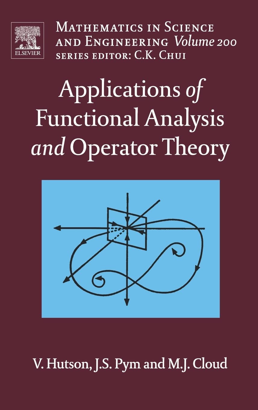 applications of functional analysis and operator theory 2nd edition v. hutson, j. pym, michael j. cloud