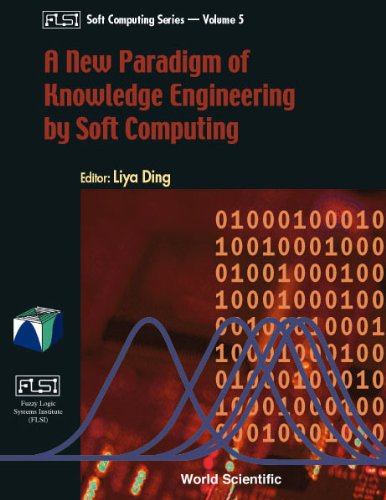 a new paradigm of knowledge engineering by soft computing soft computing  ding, liya., fuzzy logic systems