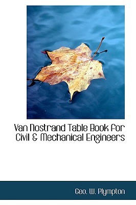 van nostrand table book for civil a mechanical engineers  geo. w. plympton 0554799553, 9780554799551