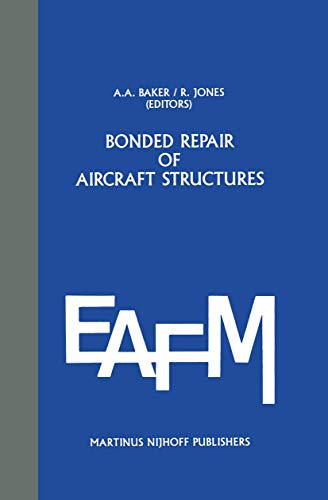 bonded repair of aircraft structures 1st edition a. baker 9401077363, 9789401077361