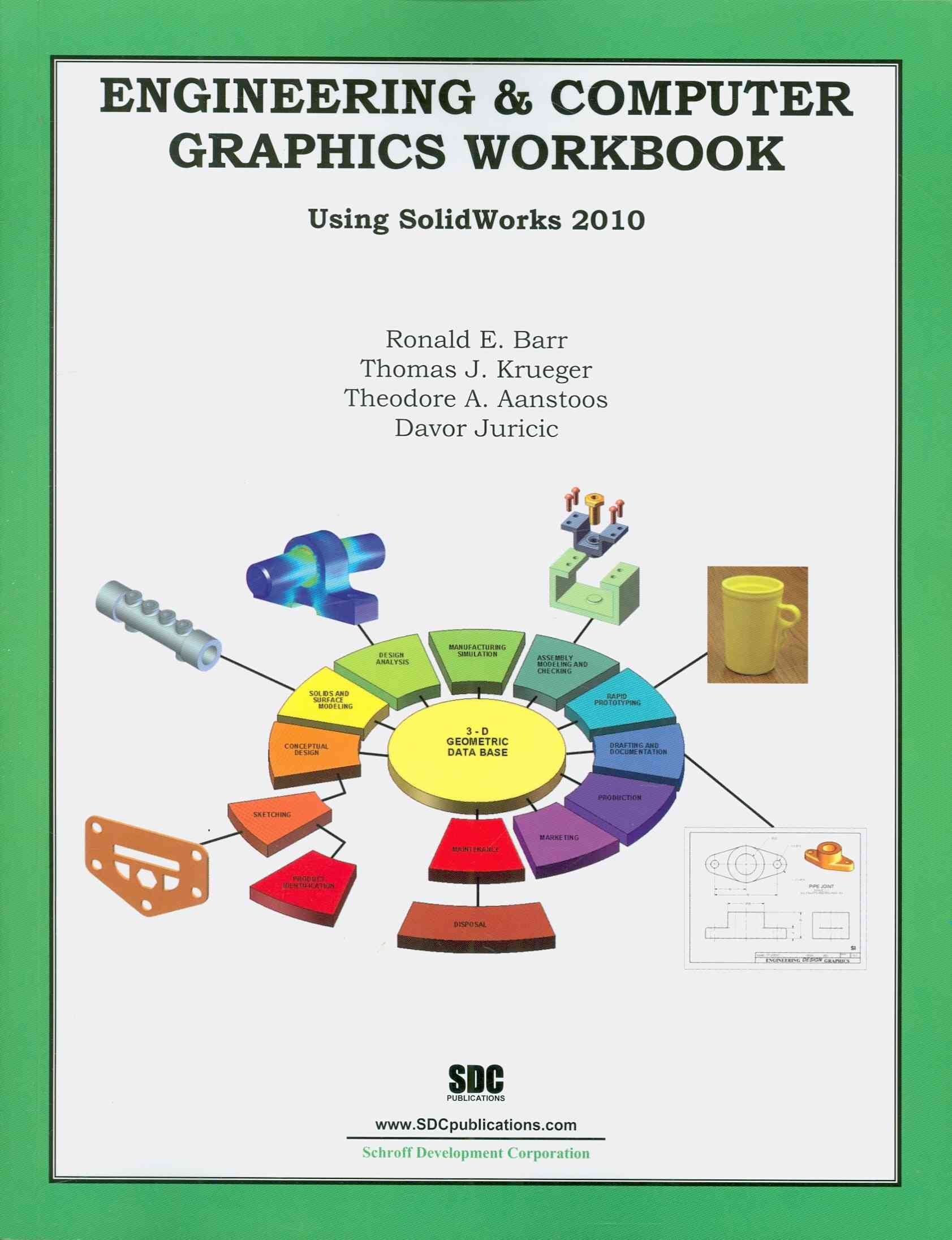 engineering and computer graphics workbook using solidworks 2010 workbook edition ronald barr 1585035653,