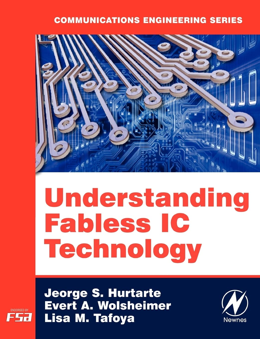 understanding fabless ic technology 1st edition hurtarte, jeorge s., wolsheimer, evert a., tafoya, lisa m.