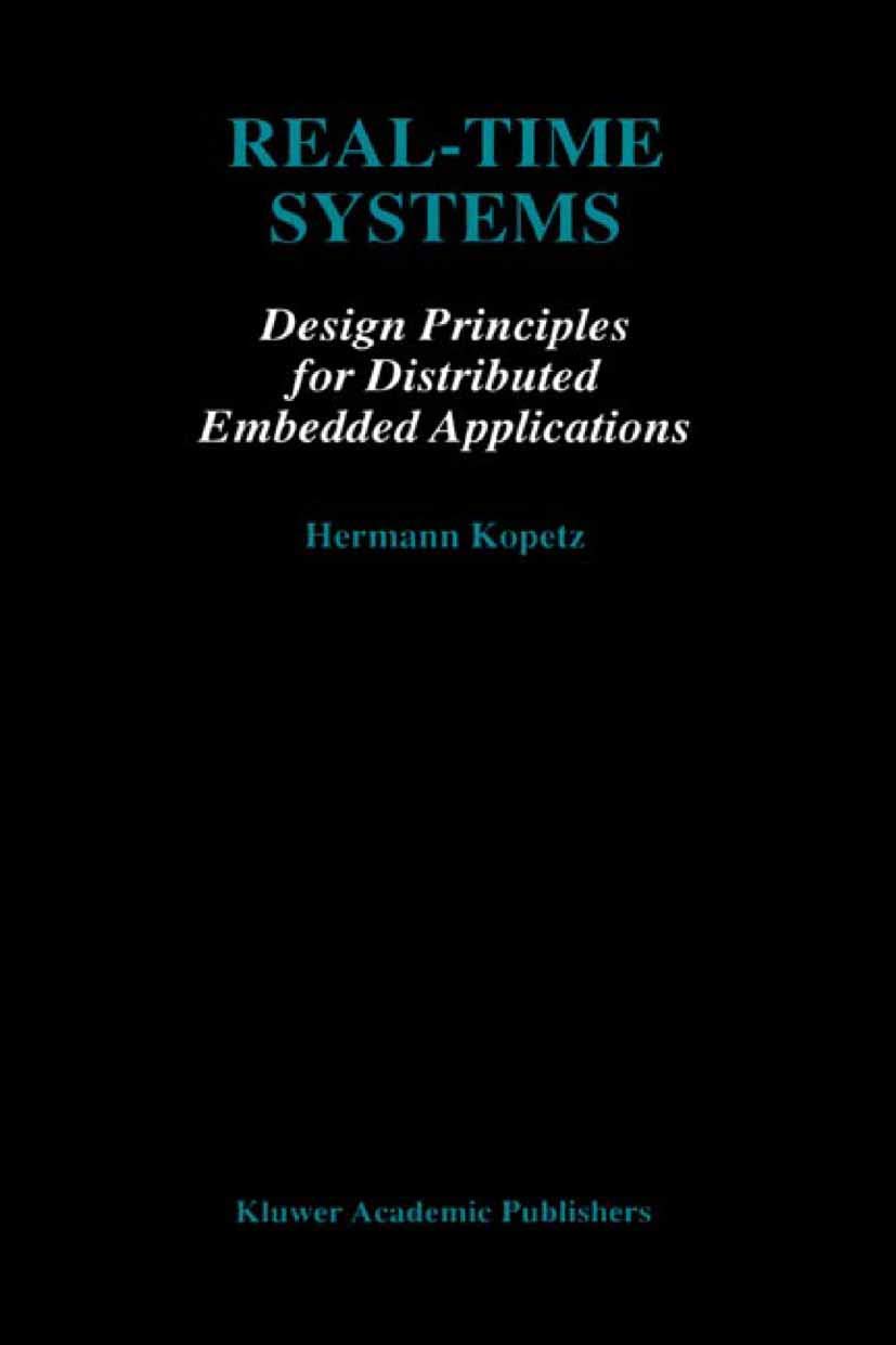 real time systems design principles for distributed embedded applications 1st edition hermann kopetz
