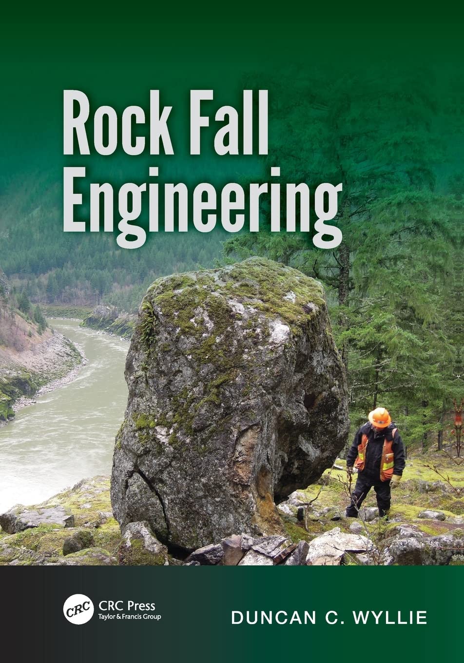rock fall engineering 1st edition wyllie, duncan c. 1138077623, 9781138077621