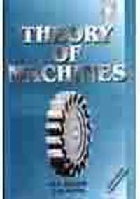 theory of machines a text book for the students of b sc engineering u p s c / section b of a m i e and