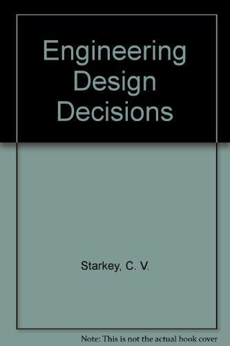 engineering design decisions  starkey, c. v. 0340543787, 9780340543788