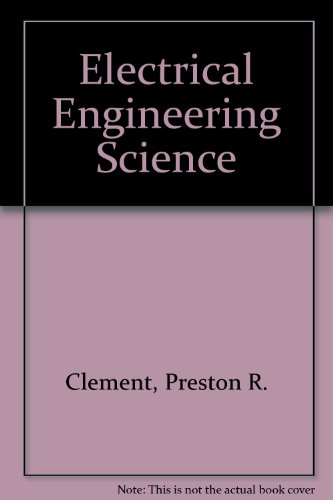 electrical engineering science  clement, preston r., johnson, walter c. 0898744423, 9780898744422