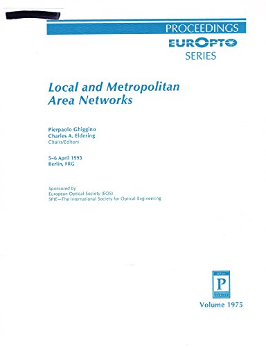 local and metropolitan area networks april 5 6 1993 berlin 1st edition european optical society, society of