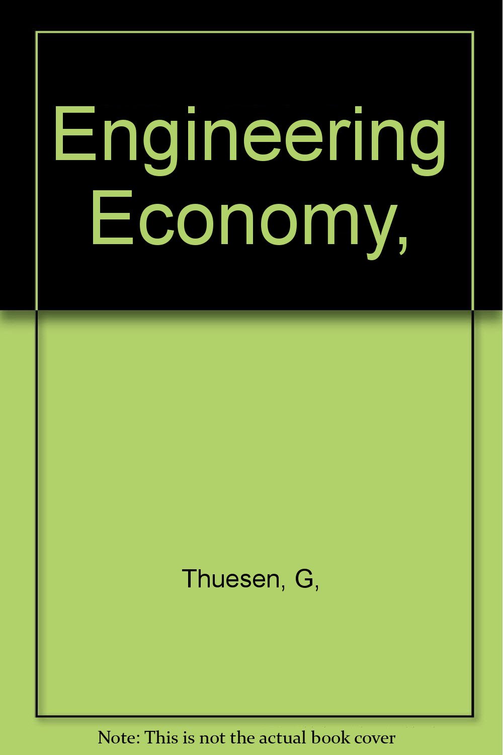 engineering economy 7th edition thuesen, g. j. 0132777819, 9780132777810