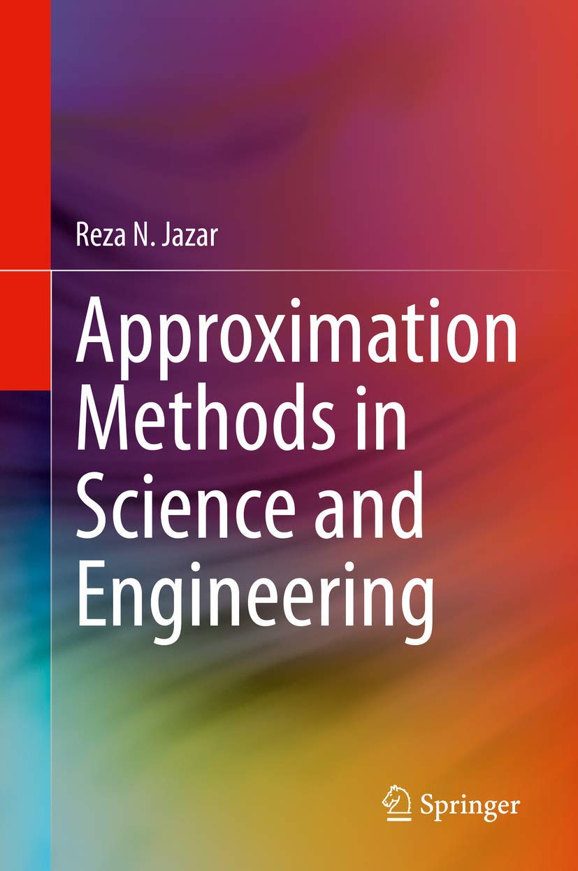 approximation methods in science and engineering 1st edition jazar, reza n. 1071604783, 9781071604786