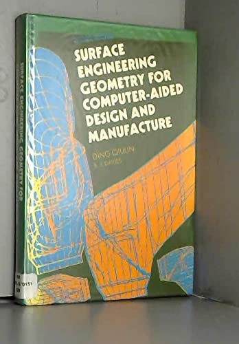 surface engineering geometry for computer aided design and manufacture 1st edition ding, qiu lin, davies,