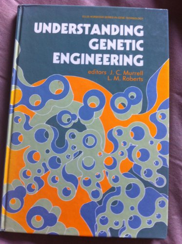 understanding genetic engineering no earlier edition jc murrell 0745804535, 9780745804538