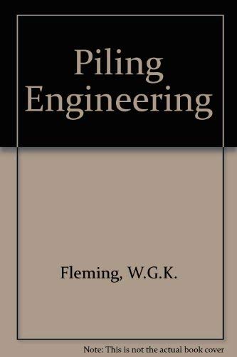 piling engineering  wgk fleming, a j weltman, m f randolph, w k elson 0903384353, 9780903384353