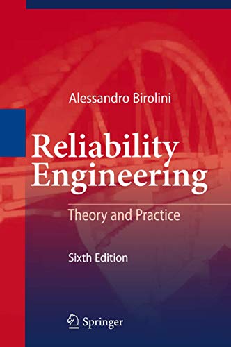 reliability engineering theory and practice 6th edition alessandro birolini 3642149510, 9783642149511