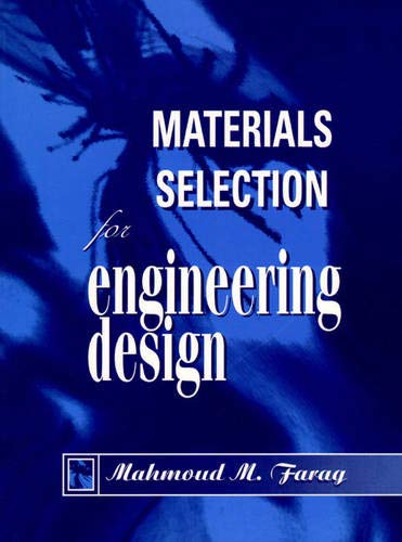 materials selection for engineering design 1st edition farag, mahmoud m. 0135751926, 9780135751923