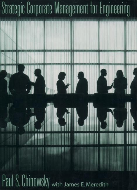 strategic corporate management for engineering 1st edition chinowsky, paul s., meredith, james e. 0195124677,