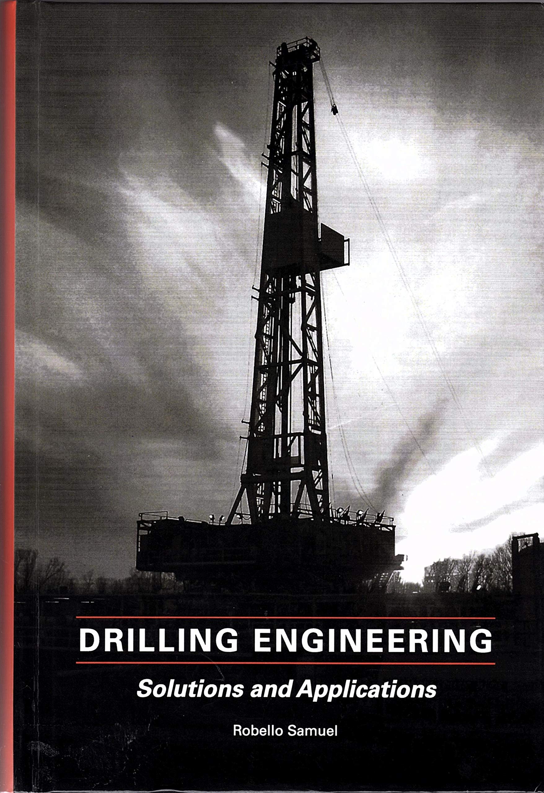 drilling engineering solutions and applications  robello samuel 057813750x, 9780578137506