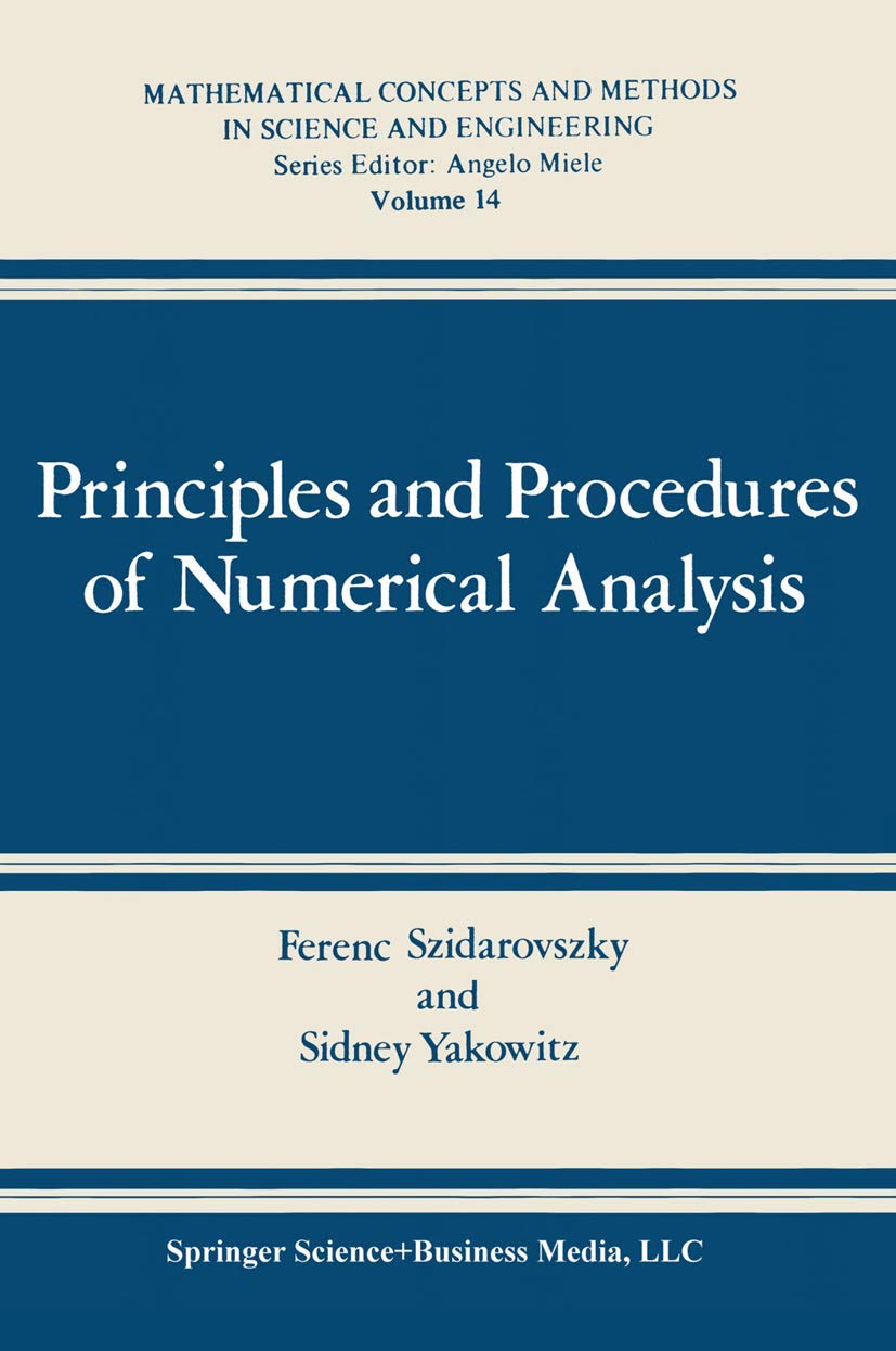 principles and procedures of numerical analysis 1st edition szidarovszky, ferenc, yakowitz, sidney j.