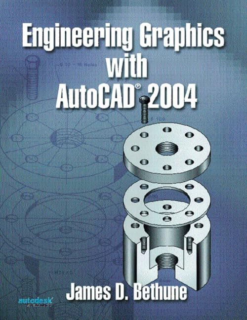 engineering graphics with autocad 2004  bethune, james d. 0131779834, 9780131779839