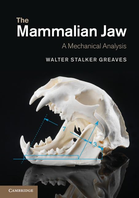 the mammalian jaw a mechanical analysis 1st edition greaves, walter stalker 1107016223, 9781107016224