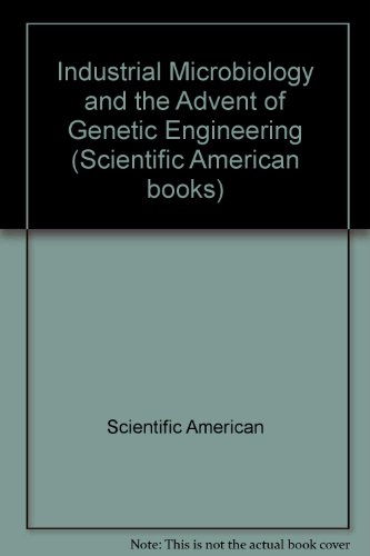 industrial microbiology and the advent of genetic engineering  scientific american 0716713861, 9780716713869