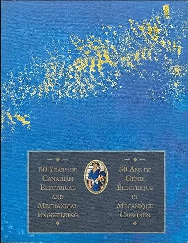 50 year of canadian electrical and mechanical engineering 1944 1994  various 0969808402, 9780969808404