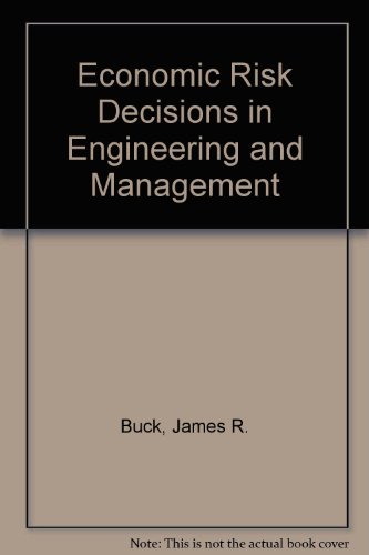 economic risk decisions in engineering and management 1st edition james r. buck 0813805449, 9780813805443
