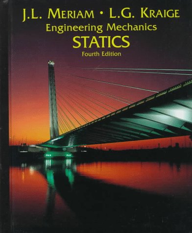 statics volume 1 engineering mechanics edition volume 1st edition meriam, j. l., kraige, l. g. 0471597643,