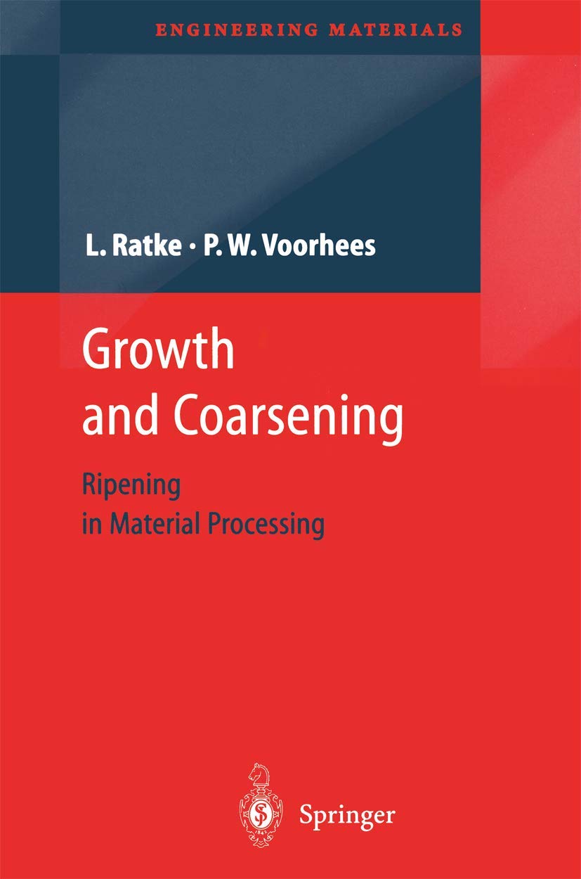 growth and coarsening ostwald ripening in material processing 1st edition ratke, lorenz, voorhees, peter w.