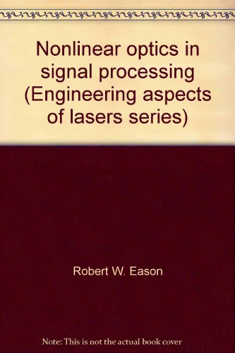 nonlinear optics in signal processing 1st edition r. w. eason, a. miller 0442316585, 9780442316587