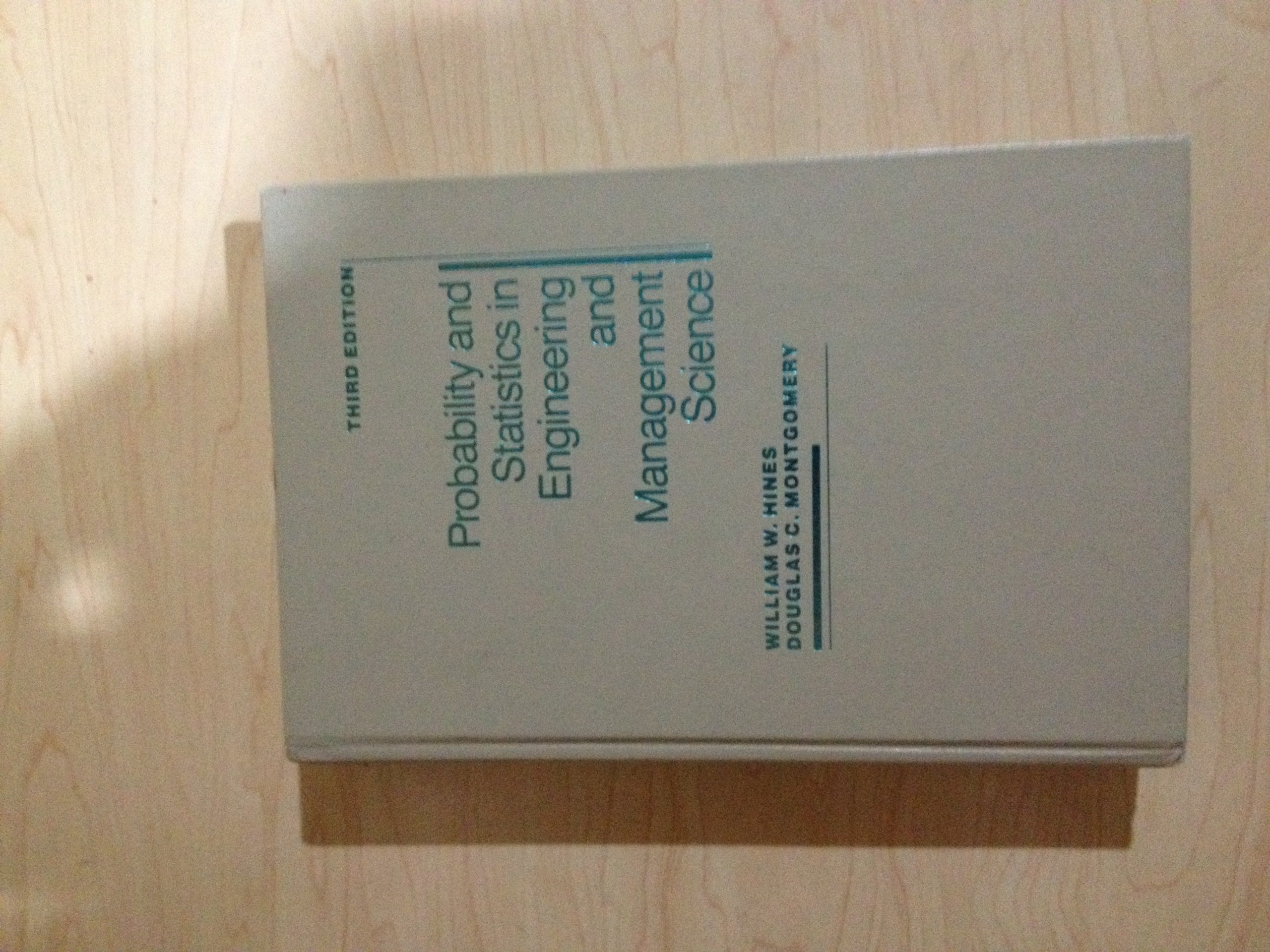 probability and statistics in engineering and management science 3rd edition hines, william w., montgomery,