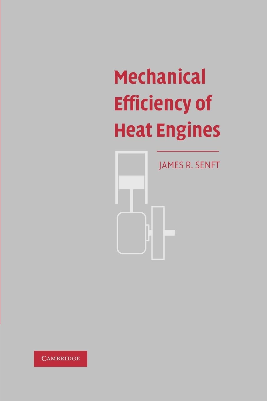 mechanical efficiency of heat engines reissue edition senft, james r. 0521169283, 9780521169288