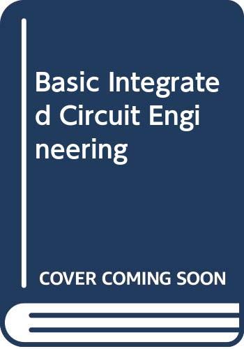 basic integrated circuit engineering new edition hamilton, douglas j., howard, william g. 007085291x,