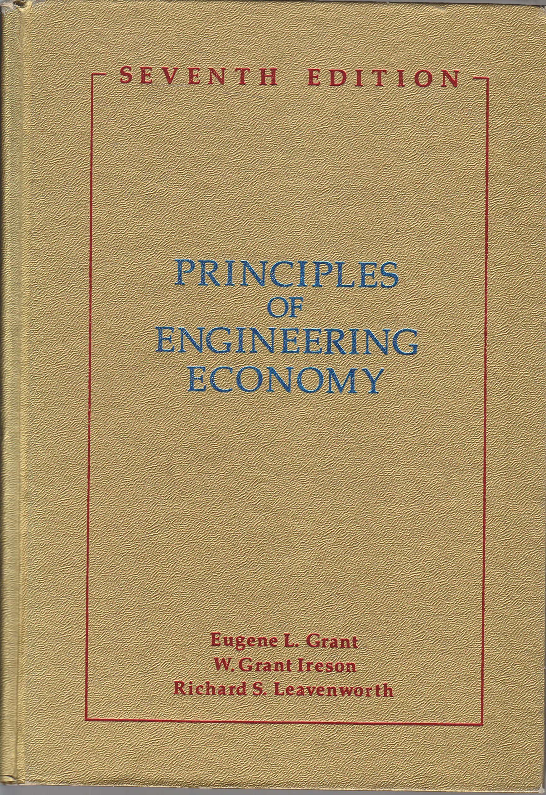 principles of engineering economy 7th edition grant, eugene lodewick 047106436x, 9780471064367