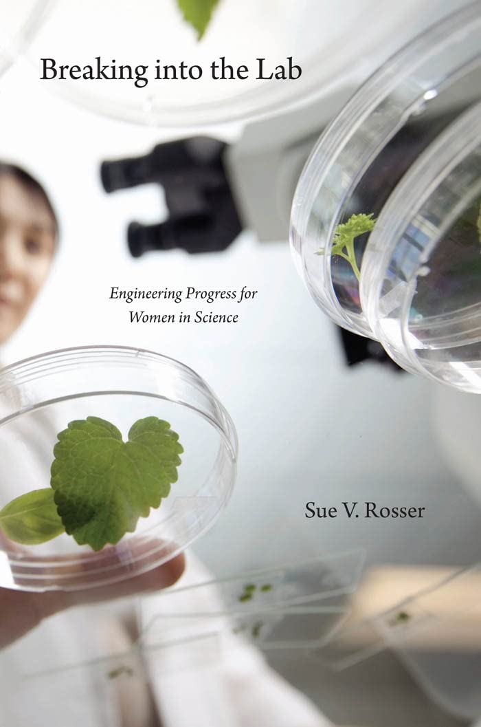 breaking into the lab engineering progress for women in science  rosser, sue v. 1479809209, 9781479809202